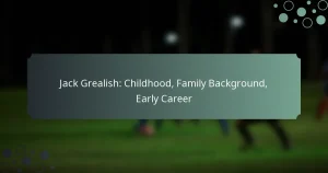 Jack Grealish: Childhood, Family Background, Early Career