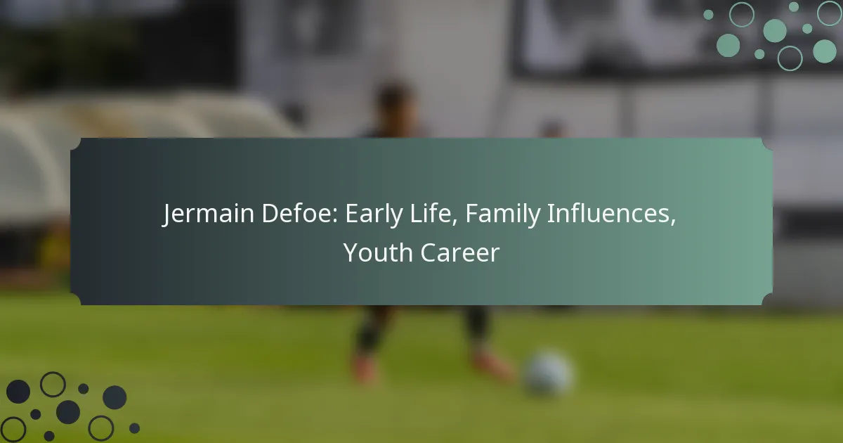 Jermain Defoe: Early Life, Family Influences, Youth Career