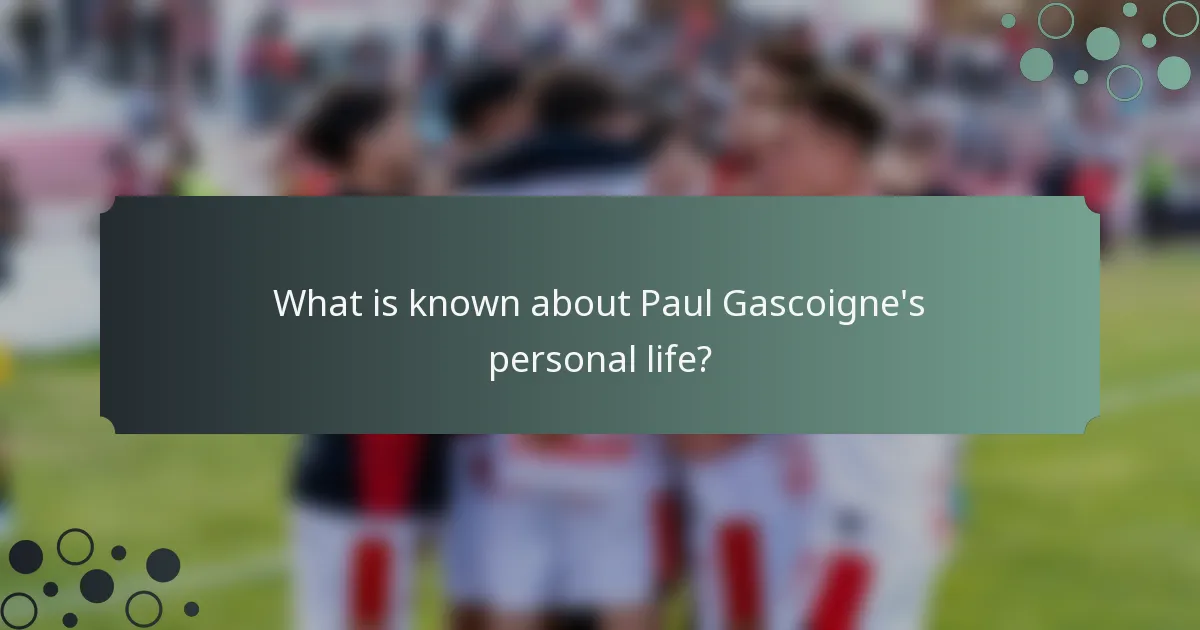 What is known about Paul Gascoigne's personal life?