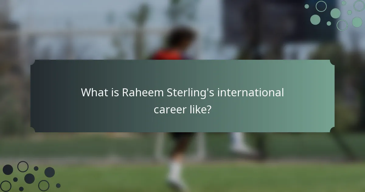 What is Raheem Sterling's international career like?